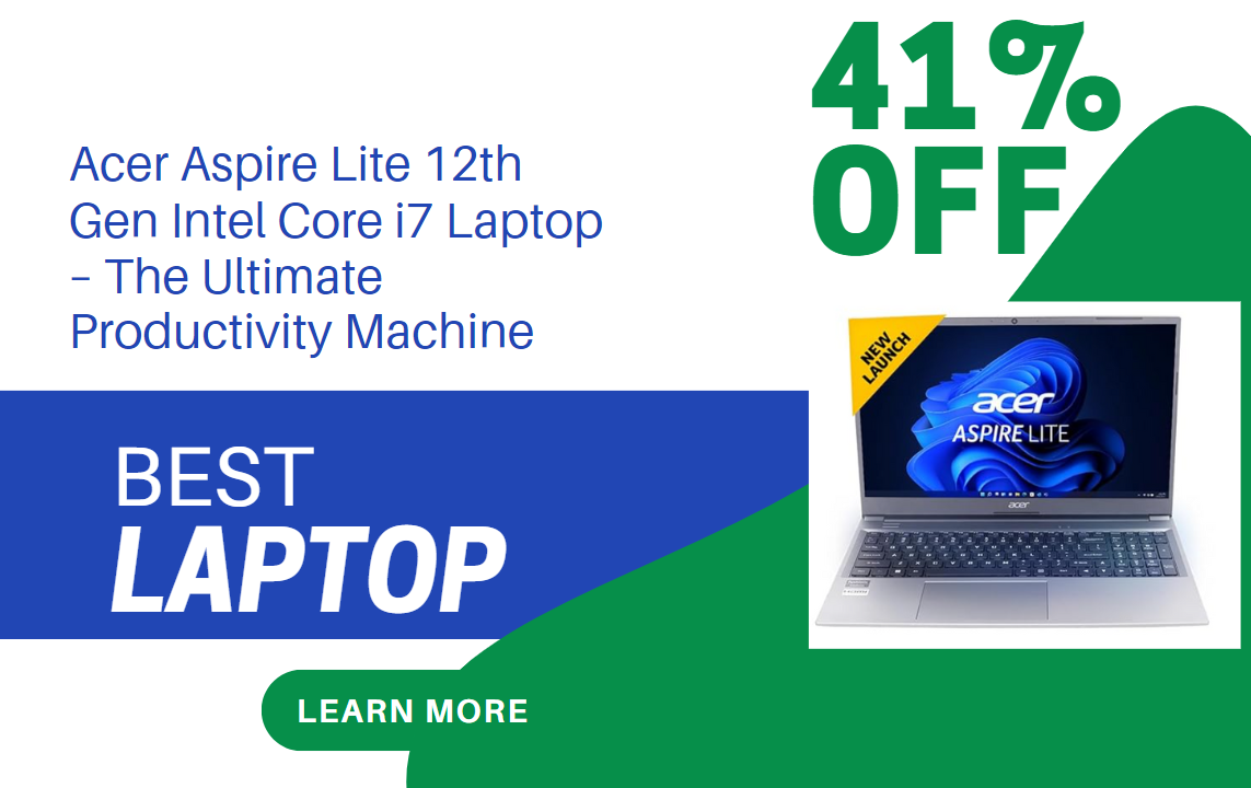 Acer Aspire Lite 12th Gen Intel Core i7 Laptop – The Ultimate Productivity Machine