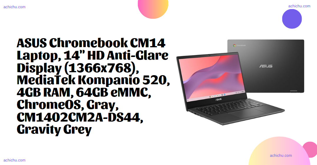 ASUS Chromebook CM14 Laptop